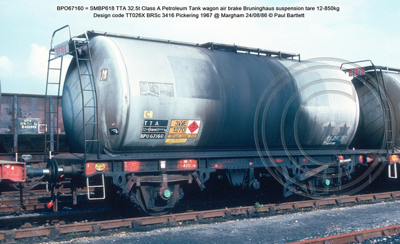 BPO67160 = SMBP618 TTA 32.5t Class A Petroleum Tank wagon air brake Design code TT026X BRSc 3416 Pickering 1967 @ Margham 86-08-24 © Paul Bartlett w