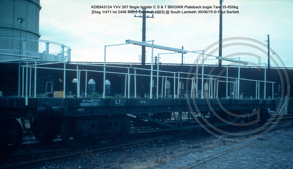 KDB943124 YVV Bogie bolster C S & T BR-GWR Plateback bogie  [Diag 1-471 lot 2406 Metro Cammell 1952] @ South Lambeth 79-06-79 © Paul Bartlett w