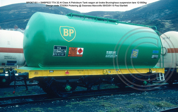 BPO67161 = SMBP622 TTA 32.4t Class A Petroleum Tank wagon air brake Design code TT026X Pickering @ Swansea Marcrofts 91-03-09 © Paul Bartlett [1w]