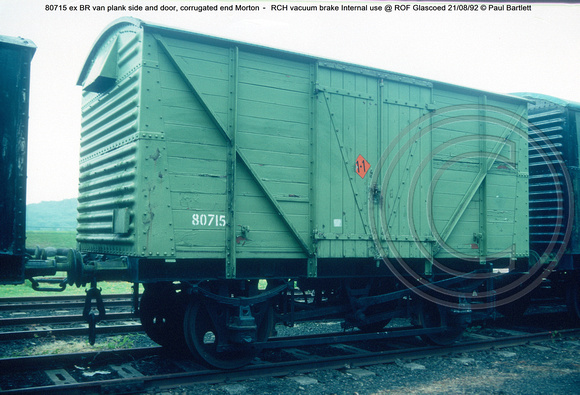 80715 ex BR van plank side and door, corrugated end Morton – RCH vacuum brake Internal use @ ROF Glascoed 92-08-21 © Paul Bartlett w