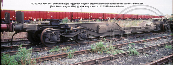 PIGY97001 KDA Bogie Piggyback Wagon @ York wagon works 99-10-10 � Paul Bartlett [02w]
