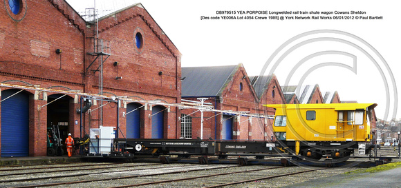 DB979515 YEA PORPOISE LRTSW Cowans Sheldon [Des code YE006A Lot 4054 Crewe 1985] @ York Network Rail Works 2012-01-06 © Paul Bartlett [2w]