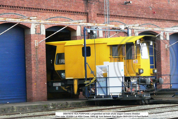 DB979515 YEA PORPOISE LRTSW Cowans Sheldon [Des code YE006A Lot 4054 Crewe 1985] @ York Network Rail Works 2012-01-06 © Paul Bartlett [5w]