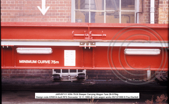 JARV97111 KRA Sleeper Carrying Wagon @ York wagon works 1999-12-05 � Paul Bartlett [5w]