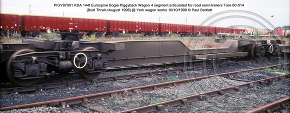 PIGY97001 KDA Bogie Piggyback Wagon @ York wagon works 99-10-10 � Paul Bartlett [04w]
