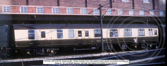 17013 [ex 14013 99130, Botaurus] Mk 1 Brake Corridor 1st Locomotive Services Ltd @ York Station 2007-12-01 � Paul Bartlett [1w]