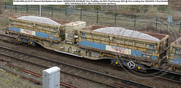 501049 MRA (A) 56.5T Network Rail Ballast side tippler GENERATOR DISABLED Tare 33.450kg Job 6012 Thrall Europa 2001 @ York avoiding line 2023-03-14 © Paul Bartlett [4w]