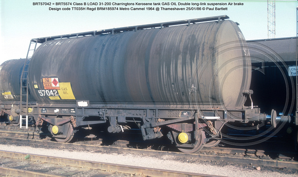 BRT57042 = BRT5574 Class B LOAD 31-200 Charringtons Kerosene tank GAS OIL Double long-link suspension Air brake 1964 @ Thameshaven 86-01-25 © Paul Bartlett w