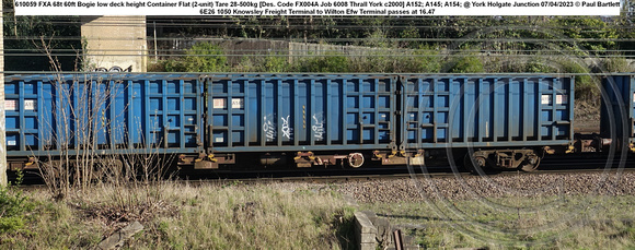 610059 FXA 68t 60ft Bogie low deck height Container Flat (2-unit) Tare 28-500kg [Des. Code FX004A Job 6008 Thrall York c2000] A152; A145; A154; @ York Holgate Junction 2023-04-07 © Paul Bartlett W