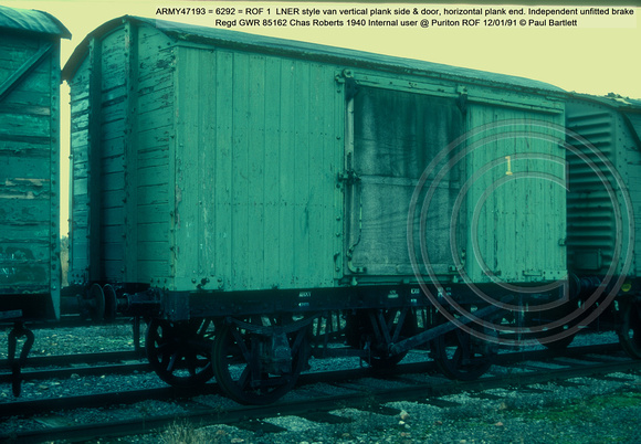 ARMY47193 = 6292 = ROF 1  LNER style van Independent unfitted brake 1940 Internal user @ Puriton ROF 91-01-12 © Paul Bartlett [5w]