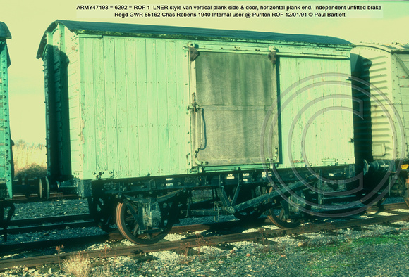 ARMY47193 = 6292 = ROF 1  LNER style van Independent unfitted brake 1940 Internal user @ Puriton ROF 91-01-12 © Paul Bartlett [2w]