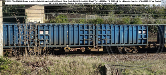 610335 FCA 68t 60ft Bogie low deck height Container Flat (2-unit) [Des. Code FC001A Job 6008 Thrall York c2000] A175; A169; @ York Holgate Junction 2023-04-07 © Paul Bartlett w