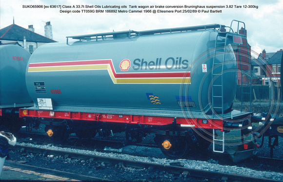 SUKO65906 [ex 63617] Class A 33.7t Shell Oils Lubricating oils  Tank wagon air brake Design code TT059G BRM 186892 Metro Cammel 1966 @ Ellesmere Port 89-02-25 © Paul Bartlett [2w]