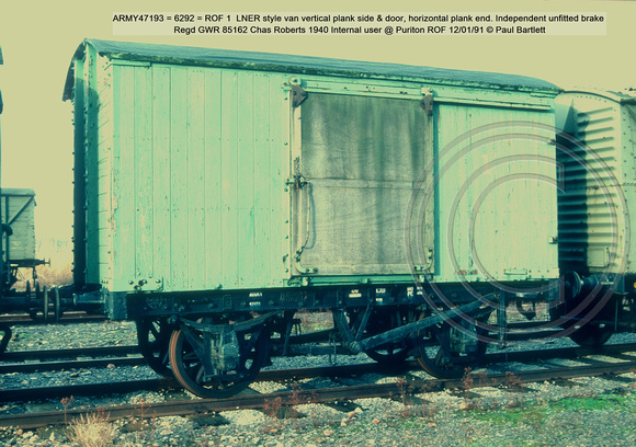 ARMY47193 = 6292 = ROF 1  LNER style van Independent unfitted brake 1940 Internal user @ Puriton ROF 91-01-12 © Paul Bartlett [3w]