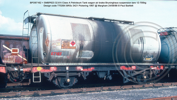 BPO67162 = SMBP623 32.61t Class A Petroleum Tank wagon air brake Design code TT026X BRSc 3421 Pickering 1967 @ Margham 86-08-24 © Paul Bartlett w