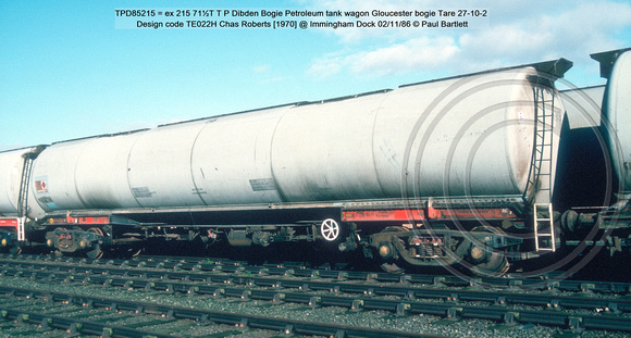 TPD85215 = ex 215 T P Dibden Bogie Petroleum tank wagon Gloucester bogie Design code TE022H Chas Roberts [1970] @ Immingham Dock 86-11-02 © Paul Bartlett w