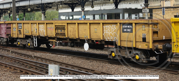 NLU29233 JNA 64.0t Network Rail SCRAP METAL ONLY Bogie Ballast Wagon Tare 26.000kg [design code JNO60 Astro Vagone 2003-4] @ York Station 2022-05-08 © Paul Bartlett w