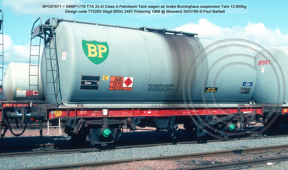 BPO67671 = SMBP1776 TTA Class A Petroleum Tank wagon air brake Bruninghaus suspension Design code TT026X Regd BRSc 2487 Pickering 1966 @ Mossend 89-07-30 © Paul Bartlett w