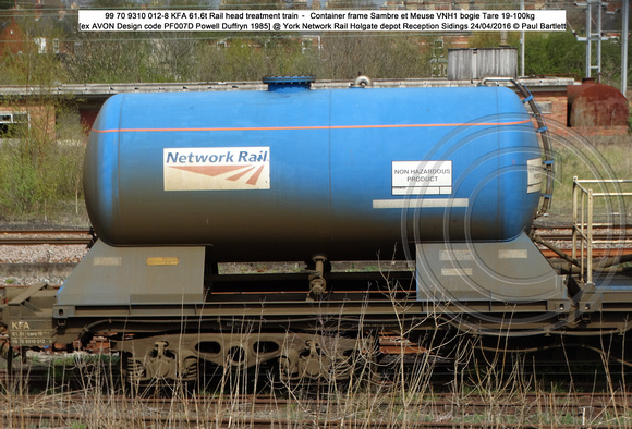 99 70 9310 012-8 KFA 61.6t Rail head treatment train – Container frame [ex AVON Design code PF007D Powell Duffryn 1985] @ York NR Holgate depot Reception Sidings 2016-04-24 © Paul Bartlett [3w]