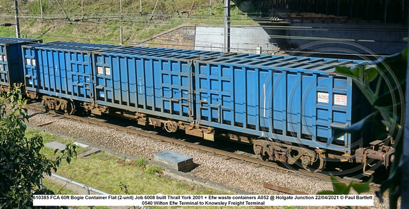 610385 FCA 60ft Bogie Container Flat (2-unit) Job 6008 built Thrall York 2001 + Efw waste containers A052 @ Holgate Junction 2021-04-22 © Paul Bartlett w