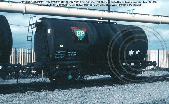 BPO65762 = SMBP3511 TTA 32.9T BR GAS OIL air brake Bruninghaus suspension Tare 13.100kg Design code TT091A BRW 408 Powell Duffryn 1966 @ Cardiff ASW 91-03-10 © Paul Bartlett 2W