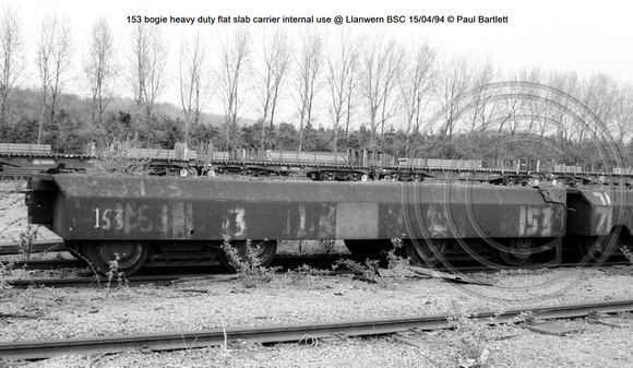 153 bogie heavy duty flat slab carrier internal use @ Llanwern BSC 94-04-15 © Paul Bartlett [2w]