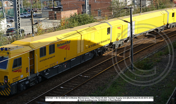 DR97507 = 99 70 9580 007-8 Mobile Maintenance Train Robel 69.404 Traction Supply Unit [Built Robel 69.40-0010 2016]@ York Avoiding Line 2021-10-15 © Paul Bartlett [3w]