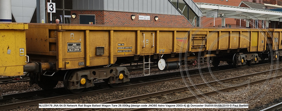 NLU29176 JNA 64.0t Network Rail Bogie Ballast Wagon Tare 26.000kg [design code JNO60 Astro Vagone 2003-4] @ Doncaster Station 2019-06-01 © Paul Bartlett w