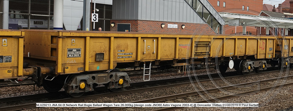 NLU29213 JNA 64.0t Network Rail Bogie Ballast Wagon Tare 26.000kg [design code JNO60 Astro Vagone 2003-4] @ Doncaster Station 2019-06-01 © Paul Bartlett w
