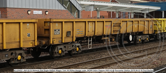 NLU29257 JNA 64.0t Network Rail Bogie Ballast Wagon Tare 26.000kg [design code JNO60 Astro Vagone 2003-4] @ Doncaster Station 2019-06-01 © Paul Bartlett [1w]