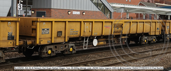 NLU29295 JNA 64.0t Network Rail Bogie Ballast Wagon Tare 26.000kg [design code JNO60 Astro Vagone 2003-4] @ Doncaster Station 2019-06-01 © Paul Bartlett w
