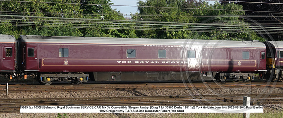 99969 [ex 10556] Belmond Royal Scotsman SERVICE CAR  Mk 3a Convertible Sleeper Pantry  [Diag 7 lot 30960 Derby 1981 ] @ York Holgate Junction 2022-06-20 © Paul Bartlett w