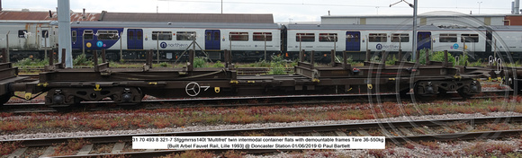31 70 493 8 321-7 Sfggmrrss140t 'Multifret' twin intermodal container flats Tare 36-550kg [Built Arbel Fauvet Rail, Lille 1993] @ Doncaster Station 2019-06-01 © Paul Bartlett [4w]