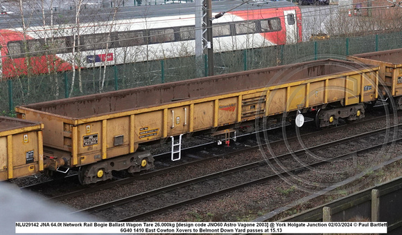 NLU29142 JNA 64.0t Network Rail Bogie Ballast Wagon Tare 26.000kg [design code JNO60 Astro Vagone 2003] ] @ York Holgate Junction 2024-03-02 © Paul Bartlett [2w]