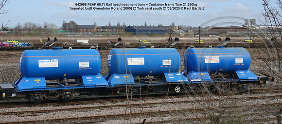 642008 FEAF 60.7t Rail head treatment train – Container frame Tare 21.260kg [reported built Greenbrier Poland 2005] @ York yard south 2020-03-21 © Paul Bartlett [1w]