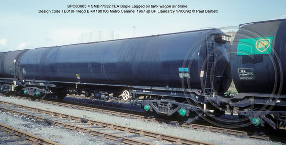BPO83665 = SMBP7532 TEA Bogie Lagged oil tank wagon AB Design code TE018F @ BP Llandarcy 92-08-17 � Paul Bartlett w