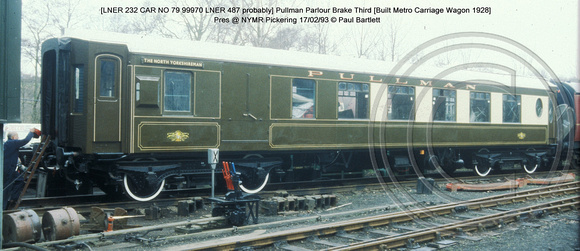 [LNER 232 CAR NO 79 probably] Pullman Parlour Brake Third Pres @ NYMR Pickering 93-02-17 � Paul Bartlett w