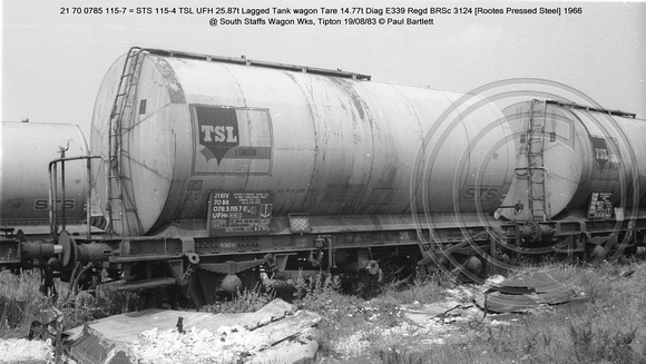 21 70 0785 115-7 = STS 115-4 TSL UFH Lagged Tank wagon @ South Staffs Wagon Wks, Tipton 83-08-19 � Paul Bartlett w