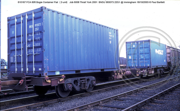 610167 FCA 60ft Bogie Container Flat (2-unit) BNSU 993073 22G1 @ Immingham 2003-10-18 © Paul Bartlett w