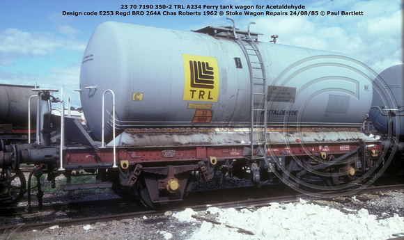 23 70 7190 350-2 TRL A234 Acetaldehyde @ Stoke Wagon Repairs 85-08-24 © Paul Bartlett w