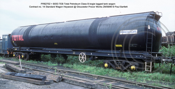 PR82702 = B053 TEB Total Petroleum bogie lagged tank wagon @ Gloucestor Procor Works 86-08-29 � Paul Bartlett [1w]
